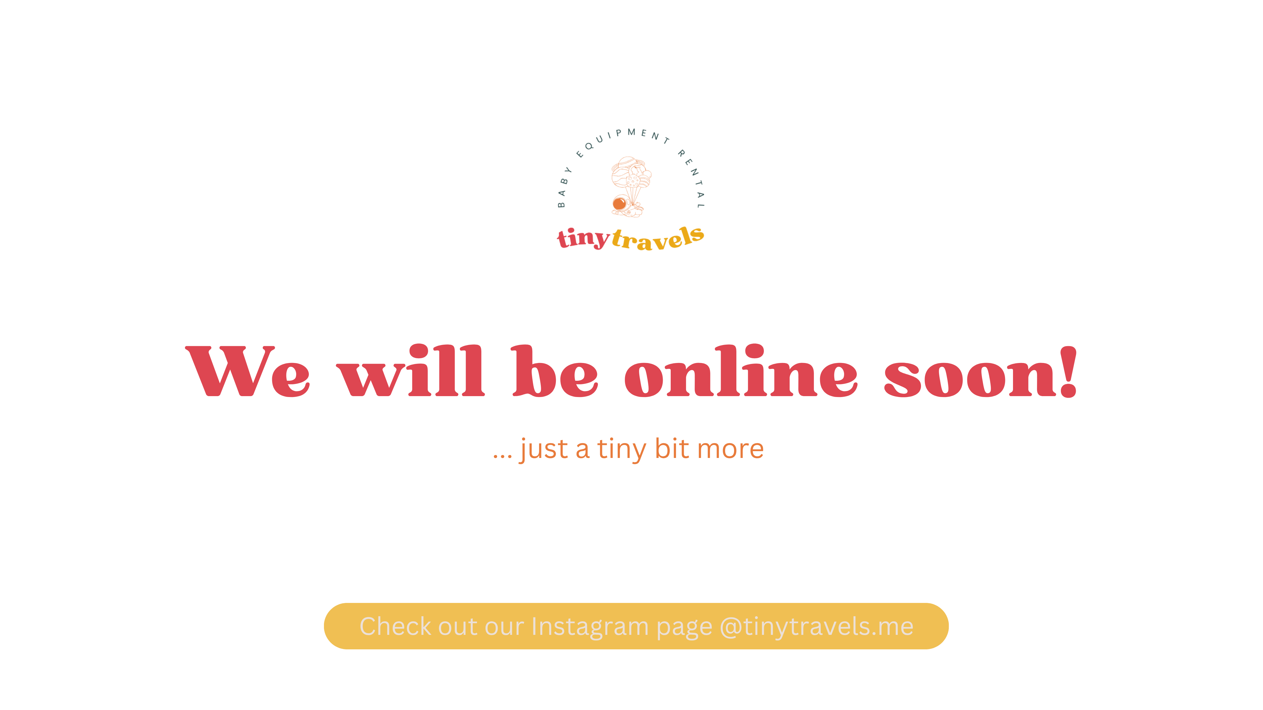 Tiny Travels baby equipment rental - We will be online soon